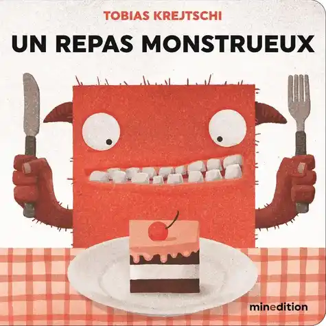 Couverture de l’album jeunesse Un repas monstrueux de Tobia Krejtschi, sélection d’albums jeunesse sur les monstres, histoire drôle pour enfants dès 1 ans.