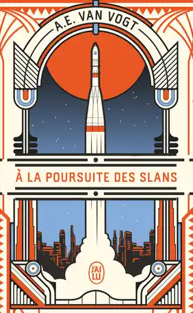 12 livres qui ont marqué ma vie : A la poursuite des Slans de A.E Van Vogt.