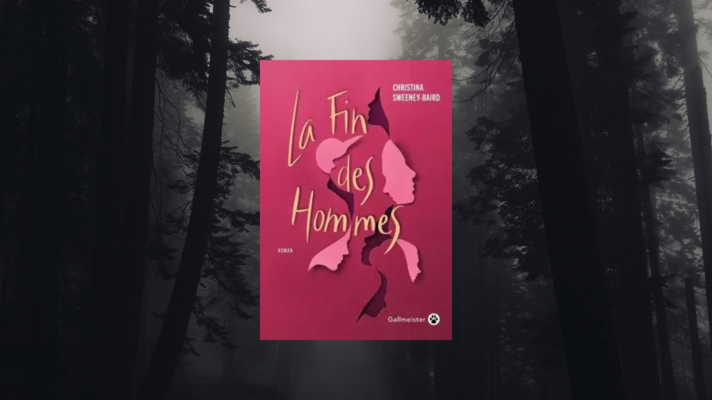 La fin des hommes - Christine SWEENEY-BAIRD.