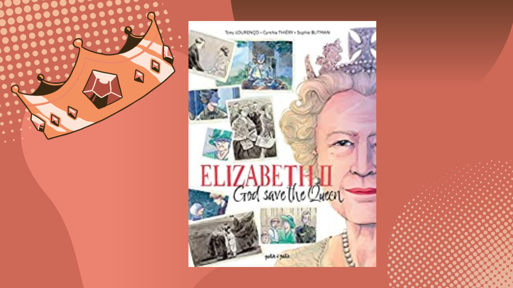 Elizabeth II : God save the Queen – Sophie BLITMAN
