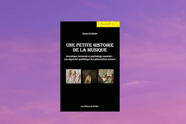 Une petite histoire de la musique – Florent PLOQUIN