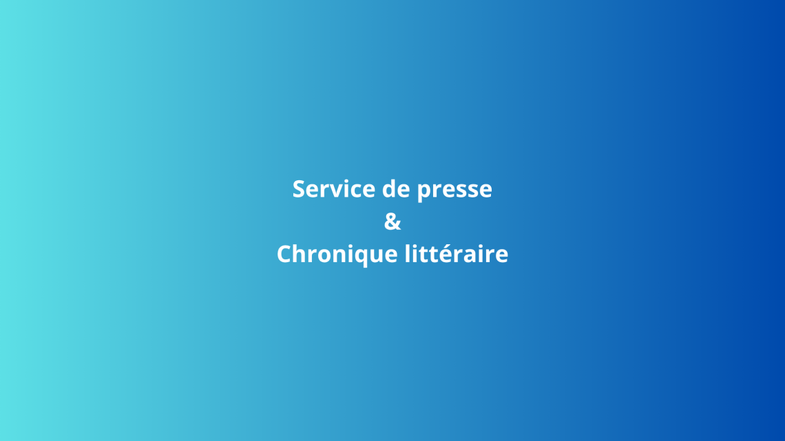 Service de presse littéraire et chronique littéraire, proposé par Charlène Malandain, la psy des auteurs et blogueuse littéraire professionnelle.