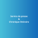 Service de presse littéraire et chronique littéraire, proposé par Charlène Malandain, la psy des auteurs et blogueuse littéraire professionnelle.