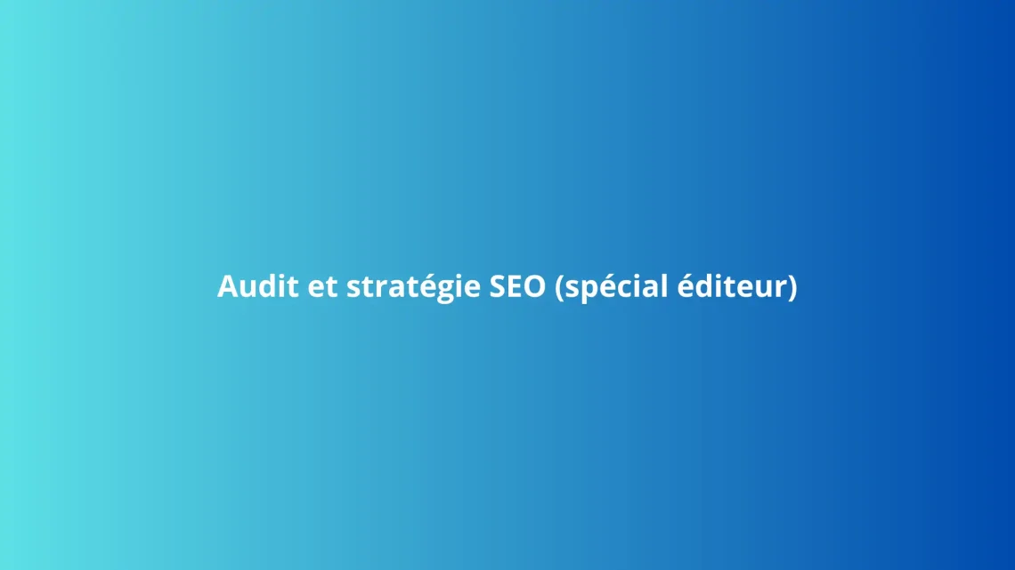 Stratégie et audit SEO pour maison d'édition : service de Charlène Malandain, rédactrice web pour éditeurs.