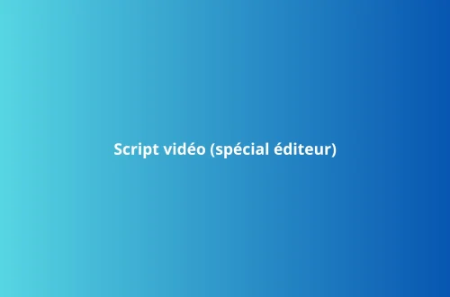 Script vidéo pour maison d'édition : service de Charlène Malandain, rédactrice web pour éditeurs.